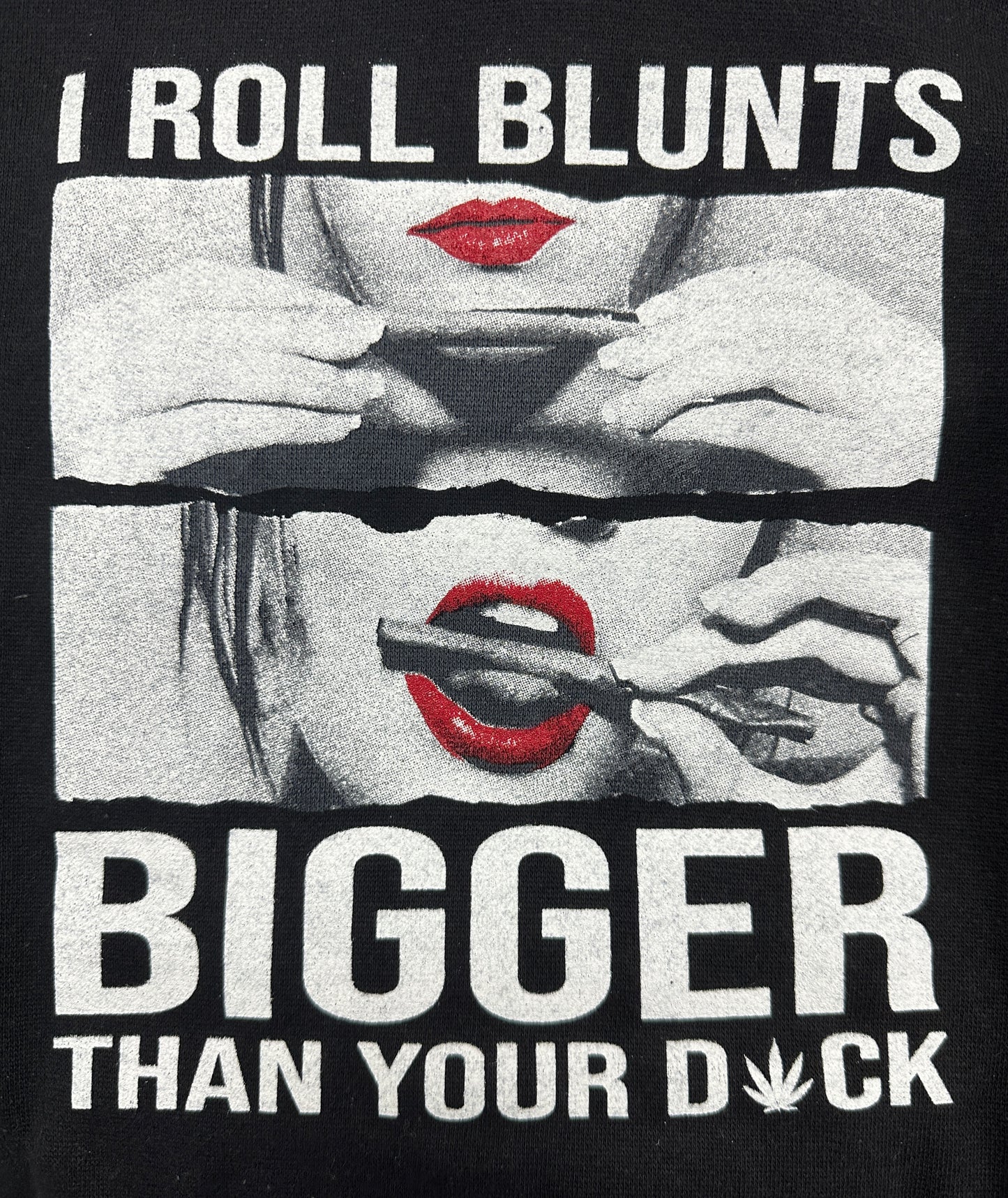 Hoodie -  I Roll Blunts Bigger Than Your D*ick